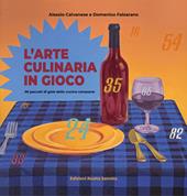 L'arte culinaria in gioco. 90 peccati di gola della cucina campana
