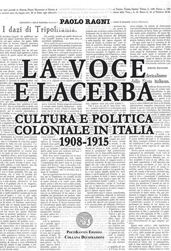 La Voce e Lacerba. Cultura e politica coloniale in Italia (1908-1915) - Paolo Ragni - Libro Poetikanten 2016, Decifrazioni | Libraccio.it