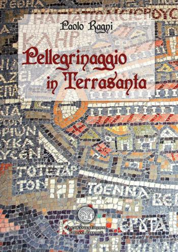 Pellegrinaggio in Terrasanta - Paolo Ragni - Libro Poetikanten 2016, Barbablù | Libraccio.it