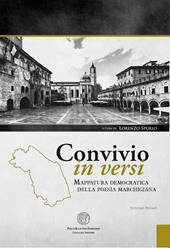 Convivio in versi. Mappatura democratica della poesia marchigiana. Vol. 1