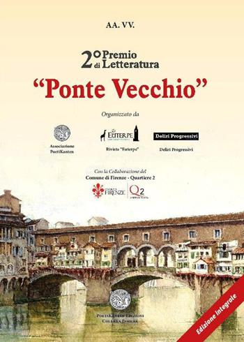 Antologia del 2° premio di letteratura «Ponte Vecchio»  - Libro Poetikanten 2016 | Libraccio.it
