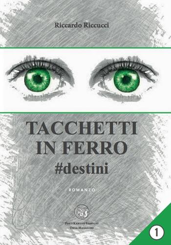 Tacchetti in ferro - Riccardo Riccucci - Libro Poetikanten 2016, Orsa maggiore | Libraccio.it