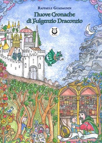 Le nuove Cronache di Fulgenzio Draconzio - Raffaele Guadagnin - Libro Poetikanten 2019 | Libraccio.it