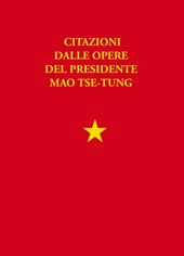 Libretto rosso. Citazioni dalle opere del presidente Mao Tse Tung