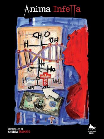 Anima infetta - Andrea Augusto Tasinato - Libro Herkules Books 2016 | Libraccio.it