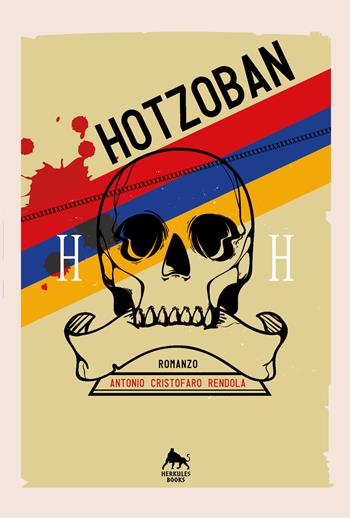 Hortzoban - Antonio Cristoforo Rendola - Libro Herkules Books 2017, Nero H | Libraccio.it