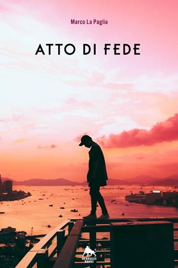 Atto di fede - Marco La Paglia - Libro Herkules Books 2018, Bianco H | Libraccio.it