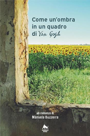 Come un'ombra in un quadro di Van Gogh. Ediz. integrale - Manuela Buzzerra - Libro Herkules Books 2020 | Libraccio.it