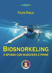 Biosnorkeling. A spasso con maschera e pinne