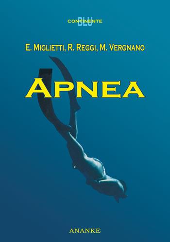 Apnea - Enrico Miglietti, Roberto Reggi, Marco Vergnano - Libro Kemet 2016, Continente blu | Libraccio.it