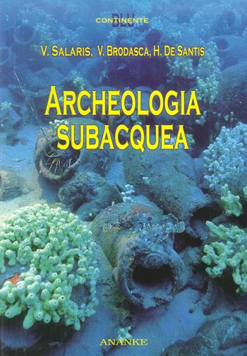 Archeologia subacquea - Valeria Salaris, Valentina Brodasca, Henry De Santis - Libro Kemet 2016, Continente blu | Libraccio.it