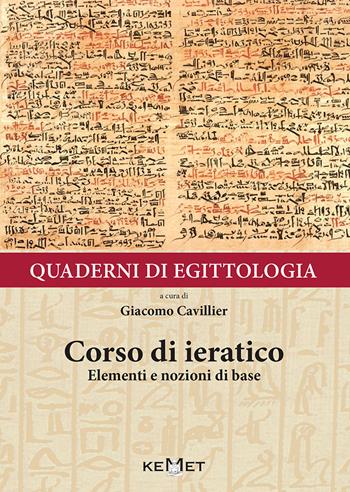 Quaderni di egittologia. Corso di ieratico. Elementi e nozioni di base - Giacomo Cavillier - Libro Kemet 2018 | Libraccio.it