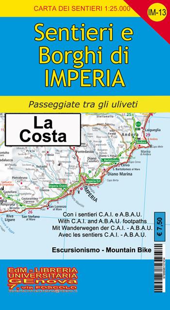 IM-13 sentieri e borghi di Imperia, San Lorenzo al Mare, Diano, San Bartolomeo, Cervo. Carta dei sentieri di Liguria 1:25.000 - Stefano Tarantino, Silvia Torchio, Andrea Vigo - Libro Edizioni del Magistero 2015 | Libraccio.it