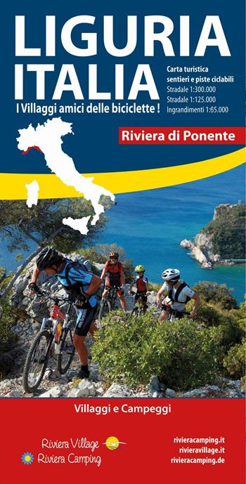 Liguria Italia riviera di Ponente. Carta turistica, sentieri e piste ciclabili. Villaggi e campeggi - Stefano Tarantino, Silvia Torchio, Andrea Vigo - Libro Edizioni del Magistero 2015 | Libraccio.it