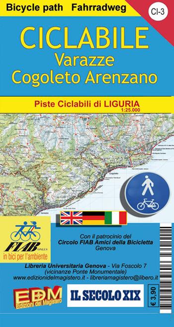 CI 3 ciclabile Varazze Cogoleto Arenzano 1:25.000. Ediz. italiana, inglese e tedesco  - Libro Edizioni del Magistero 2017 | Libraccio.it