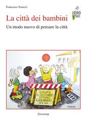 La città dei bambini. Un modo nuovo di pensare la città