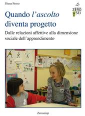 Quando l'ascolto diventa progetto. Dalle relazioni affettive alla dimensione sociale dell'apprendimento