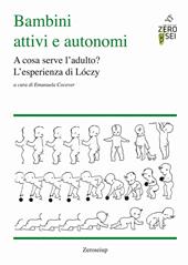 Bambini attivi e autonomi. A cosa serve l'adulto? L'esprienza di Lóczy