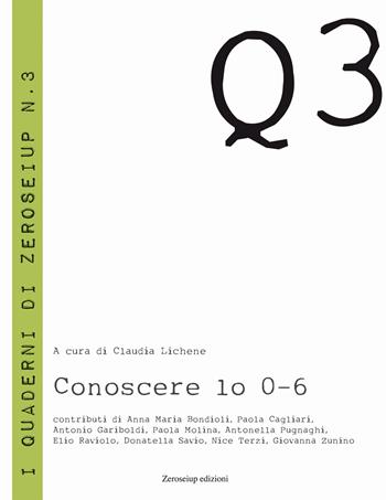 Conoscere lo 0-6  - Libro Zeroseiup 2017, Quaderni | Libraccio.it