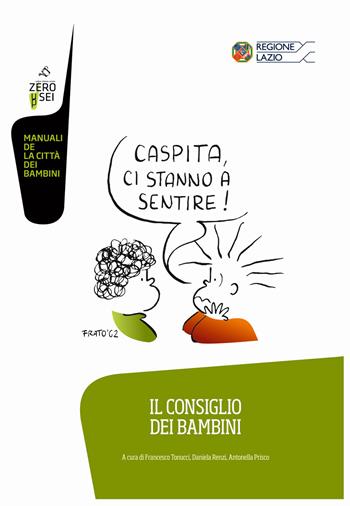 Il consiglio dei bambini - Francesco Tonucci - Libro Zeroseiup 2019 | Libraccio.it
