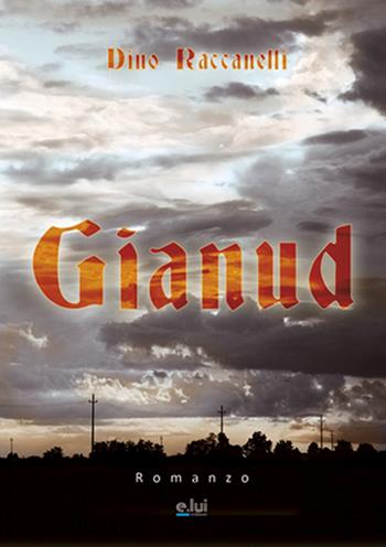 Gianud - Dino Raccanelli - Libro E.Lui 2016 | Libraccio.it