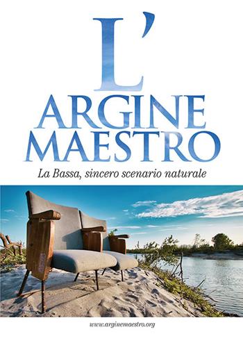 L'argine maestro. La Bassa, sincero scenario naturale  - Libro E.Lui 2022 | Libraccio.it
