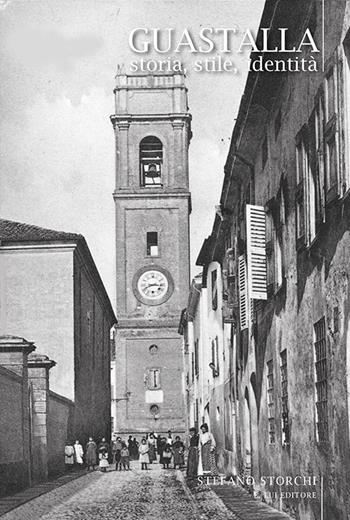 Guastalla. Storia, stile, identità - Stefano Storchi - Libro E.Lui 2023 | Libraccio.it