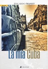 La mia Cuba