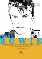 David Bowie. L'arborescenza della bellezza molteplice