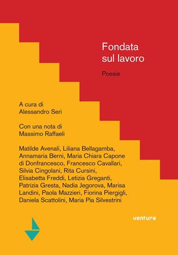 Fondata sul lavoro  - Libro Venturaedizioni 2016, Collezione di sabbia | Libraccio.it