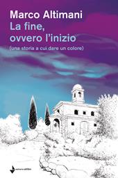 La fine, ovvero l'inizio (una storia a cui dare un colore)