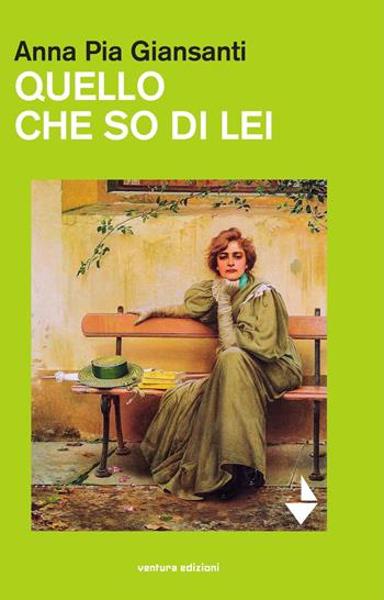 Qullo che so di lei. Dedicato ad Anna Caggiano - Anna Pia Giansanti - Libro Venturaedizioni 2019, Spiaggia libera | Libraccio.it