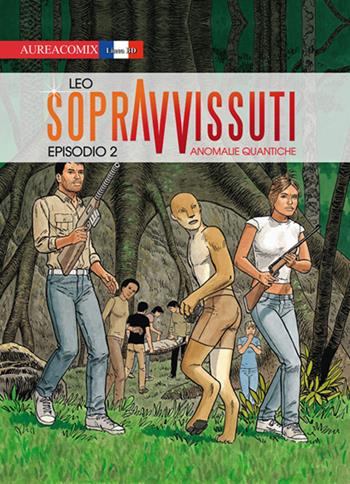 Sopravvissuti. Vol. 2 - Leo - Libro Aurea Books and Comix 2015 | Libraccio.it