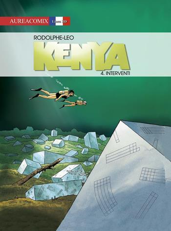 Interventi. Kenya. Vol. 4 - Rodolphe, Leo - Libro Aurea Books and Comix 2016 | Libraccio.it