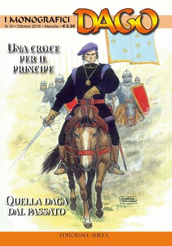 monografici Dago. Vol. 10: Una croce per il principe-Quella daga dal passato - Robin Wood - Libro Aurea Books and Comix 2016 | Libraccio.it