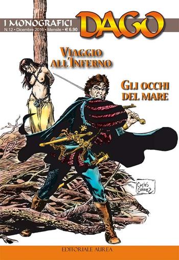 I monografici Dago. Vol. 12: Viaggio all'inferno-Gli occhi del mare - Robin Wood - Libro Aurea Books and Comix 2016 | Libraccio.it