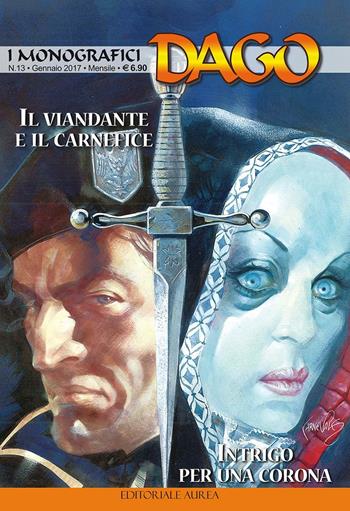I monografici Dago. Vol. 13: Il viandante e il carnefice-Intrigo per una corona - Robin Wood - Libro Aurea Books and Comix 2017 | Libraccio.it