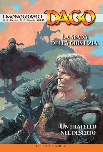 I monografici Dago. Vol. 14: La spada della giustizia. Un fratello nel deserto - Robin Wood - Libro Aurea Books and Comix 2017 | Libraccio.it