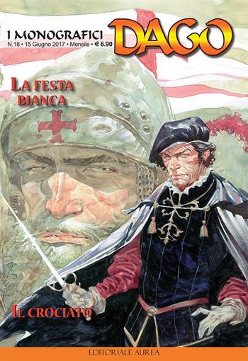 I monografici Dago. Vol. 18: La festa bianca-Il crociato - Robin Wood - Libro Aurea Books and Comix 2017 | Libraccio.it