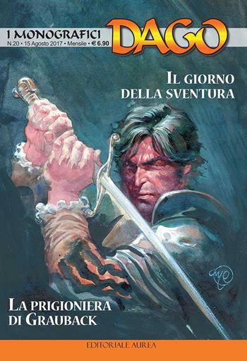 I monografici Dago. Vol. 20: Il giorno della sventura-La prigioniera di Grauback - Robin Wood, Ruben Marchionne, Alberto Caliva - Libro Aurea Books and Comix 2017 | Libraccio.it