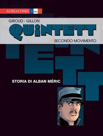 Secondo movimento: storia di Alban Meric. Quintett. Vol. 2 - Frank Giroud - Libro Aurea Books and Comix 2017 | Libraccio.it