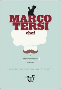 Marco Tersi chef - Simone Salvetti - Libro Arpeggio Libero 2015, Delectatio | Libraccio.it