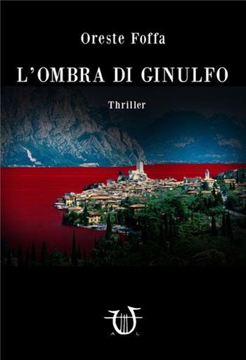 L' ombra di Ginulfo - Oreste Foffa - Libro Arpeggio Libero 2016, Necatrix | Libraccio.it
