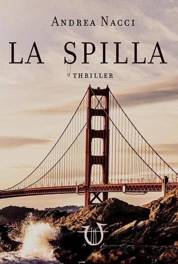 La spilla - Andrea Nacci - Libro Arpeggio Libero 2017 | Libraccio.it