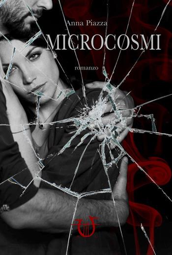 Microcosmi - Anna Piazza - Libro Arpeggio Libero 2017 | Libraccio.it