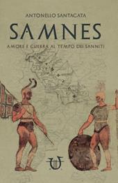 Samnes. Amore e guerra al tempo dei sanniti