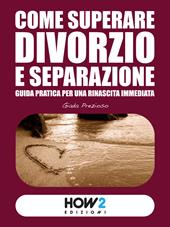 Come superare divorzio e separazione