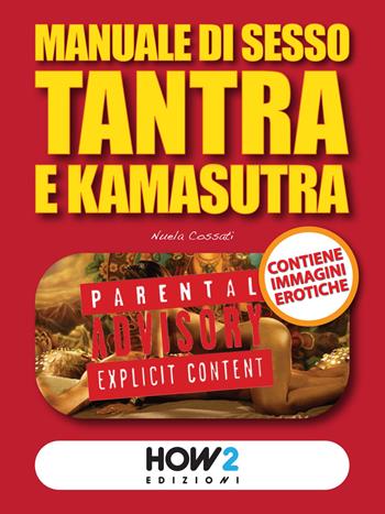 Manuale di sesso tantra - Nuela Cossati - Libro How2 2015 | Libraccio.it