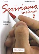 Scriviamo insieme!. Vol. 2: Intermedio B1-B2 - Anna Moni, Mariangela Rapacciuolo - Libro Edizioni Edilingua 2017 | Libraccio.it
