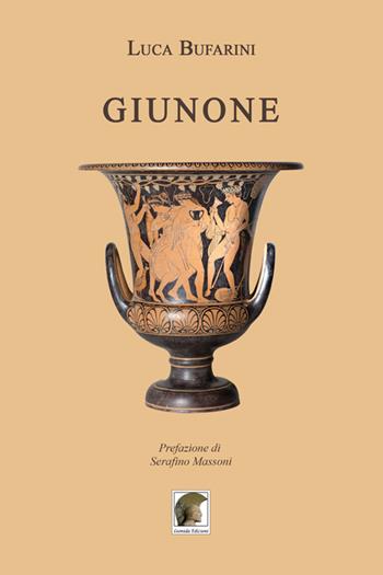 Giunone - Luca Bufarini - Libro Leonida 2016 | Libraccio.it